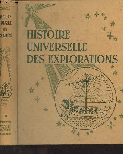 Histoire universelle des explorations - 3 - Le temps des grands voiliers