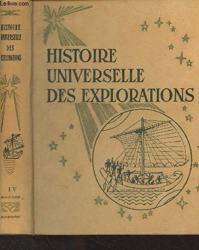 Histoire universelle des explorations - 4 - Epoque contemporaine