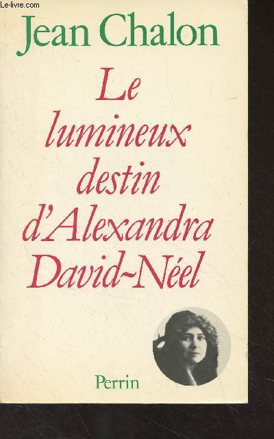 Le lumineux destin d'Alexandra David-Nel