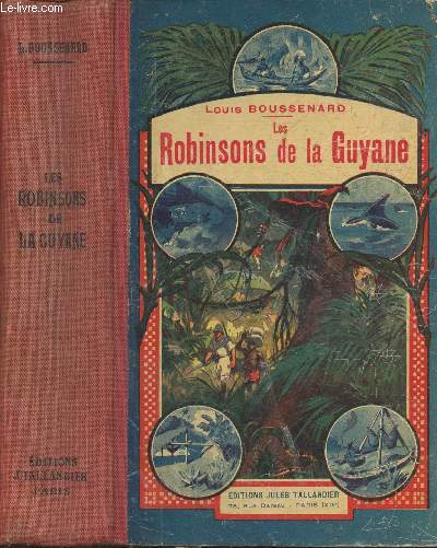 Les Robinsons de la Guyane - Le secret de l'or - Les mystres de la fort vierge - Les mystres de la Guyane - Les chasseurs de caoutchouc - 