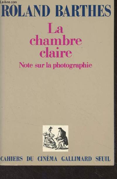 La chambre claire - Note sur la photographie - 