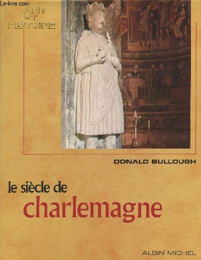 Le sicle de Charlemagne - 