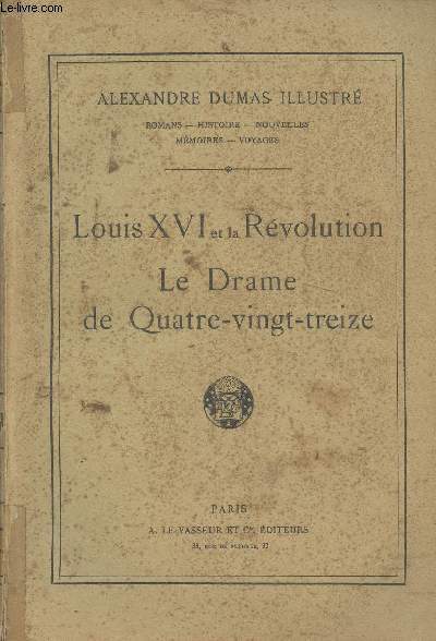 Louis XVI et la Rvolution, Le Drame de Quatre-vingt-treize - 