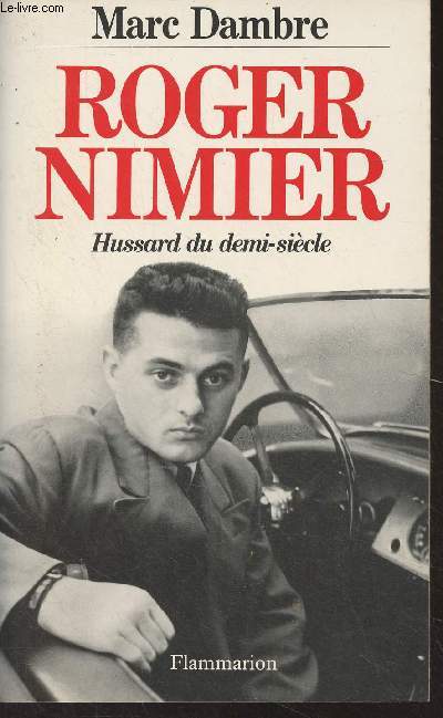 Roger Nimier, hussard du demi-sicle