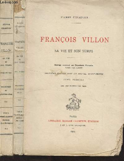 Franois Villon, sa vie et son temps - 2e dition avec un nouvel avant-propos - En 2 tomes