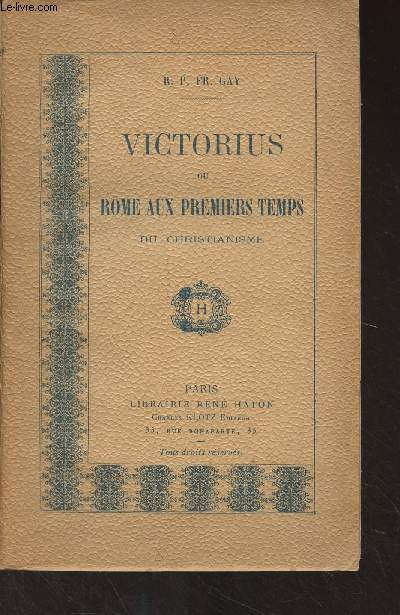 Victorius ou Rome aux premiers temps du christianisme (7e dition)