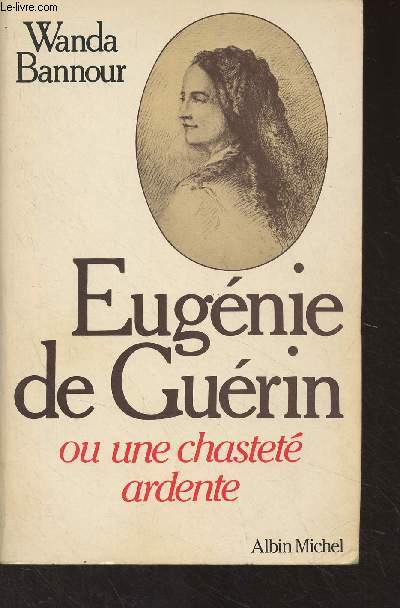 Eugnie de Gurin ou une chastet ardente