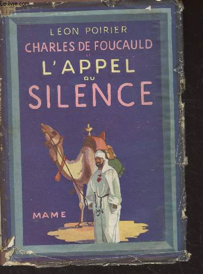Charles de Foucauld et l'appel du silence