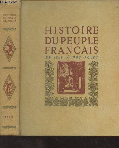 Histoire du peuple franais - 4/ De 1848  nos jours