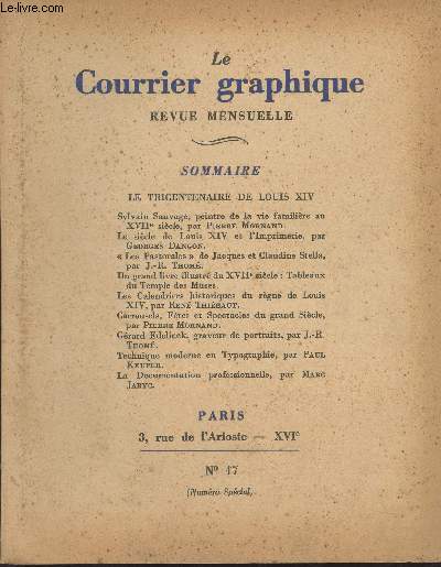 Le Courrier graphique, revue mensuelle - N17, 3e anne Sept. 1938 - Le tricentenaire de Louis XIV - Sylvain Sauvage, peintre de la vie familire au XVIIe sicle par Pierre Mornand - Le sicle de Louis XIV et l'imprimerie par Georges Dangon - 