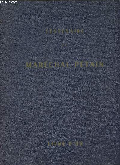 Centenaire du Marchal Ptain (1856-1956) Livre d'or