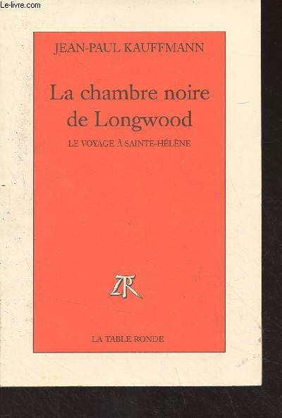 La chambre noire de Longwood - Le voyage  Sainte-Hlne