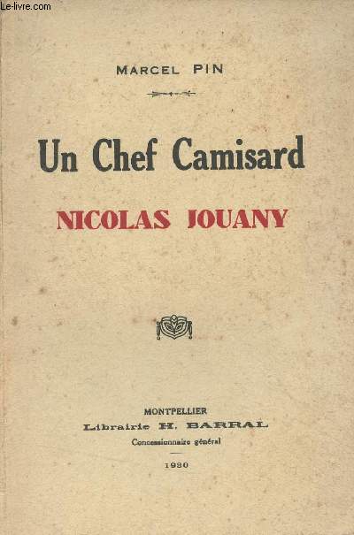 Un chef Camisard, Nicolas Jouany