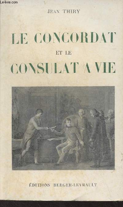 Le concordat et le consulat  vie - Mars 1801 - juillet 1802