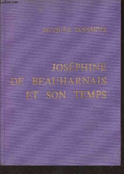 Josphine de Beauharnais et son temps