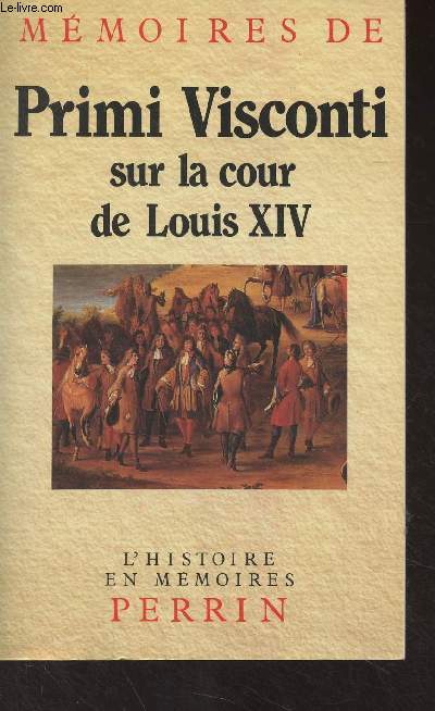 Mmoires sur la cour de Louis XIV, 1673-1681 - 