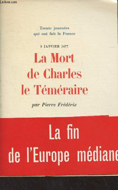 La Mort de Charles le Tmraire, 5 janvier 1477 - 