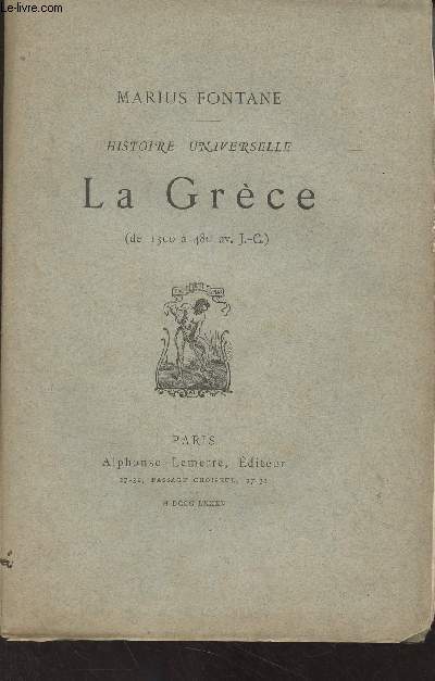 Histoire universelle : La Grce (de 1300  480 av. J.-C.)