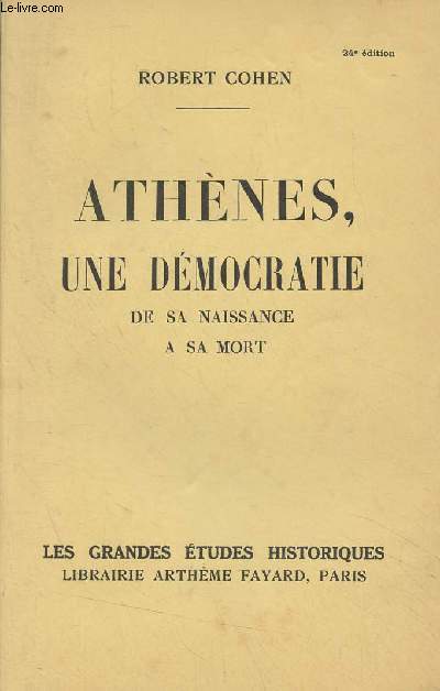 Athnes, une dmocratie de sa naissance  sa mort - 