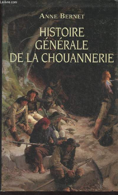 Histoire gnrale de la chouannerie