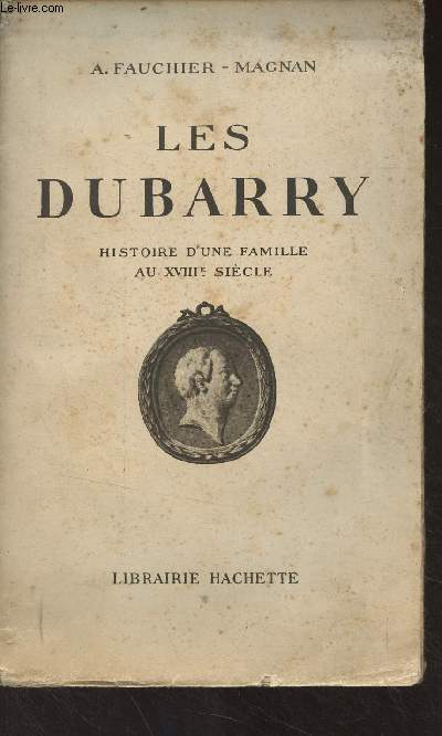 Les Dubarry, histoire d'une famille au XVIIIe sicle