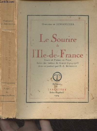 Le sourire de l'Ile-de-France (Essais et pomes en Prose, suivis des lettres de Guerre (1914-1915)