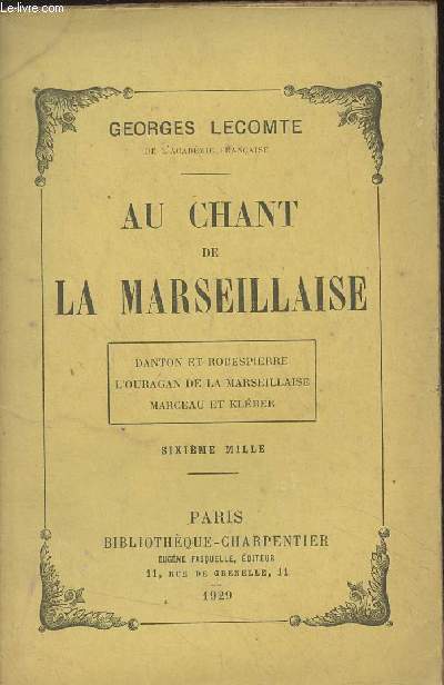 Au chant de la Marseillaise (Danton et Robespierre, L'ouragan de la Marseillaise, Marceau et Klber)
