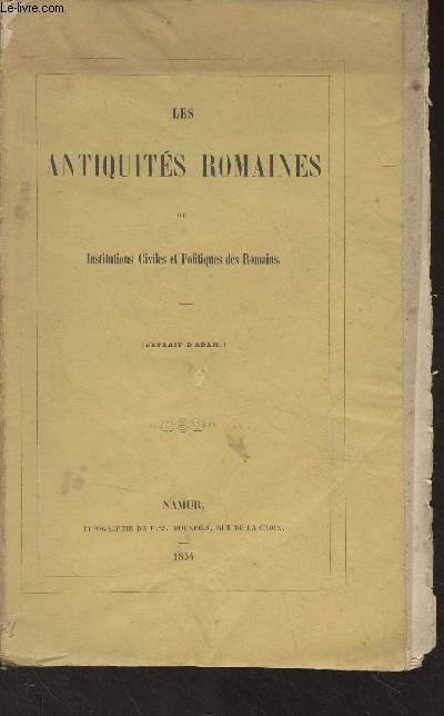 Les antiquits romaines ou institutions civiles et politiques des romains (Extraits d'Adam)