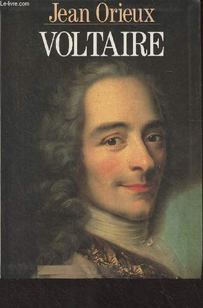 Voltaire ou la royaut de l'esprit