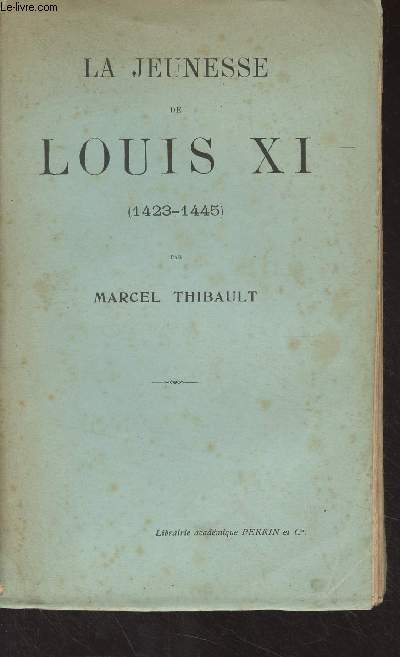 La jeunesse de Louis XI (1423-1445)