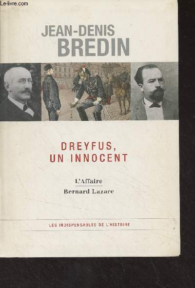 Dreyfus, un innocent (L'affaire, Bernard Lazare) - 