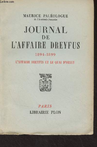 Journal de l'affaire Dreyfus (1894-1899) L'affaire Dreyfus et le quai d'Orsay
