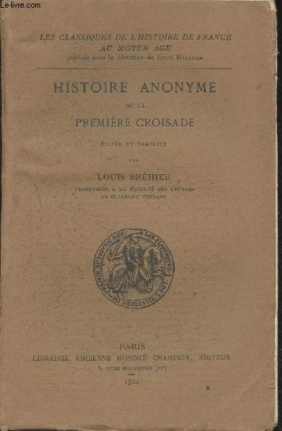 Histoire anonyme de la premire croisade - 
