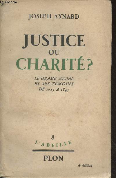 Justice ou charit ? Le drame social et ses tmoins de 1825  1845 - 