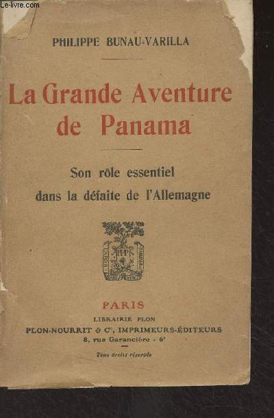 La grande aventure du Panama - Son rle essentiel dans la dfaite de l'Allemagne