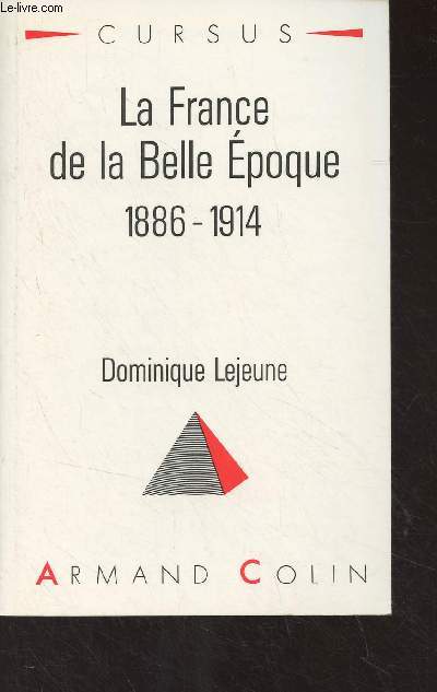 La France de la Belle Epoque 1896-1914 - 