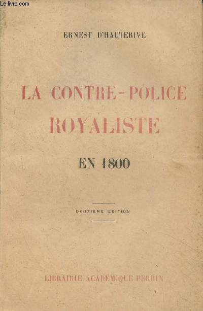 La contre-police royaliste en 1800 (2e dition)