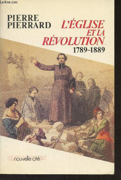 L'glise et la rvolution, 1789-1889