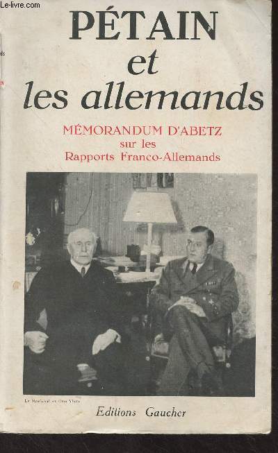 Ptain et les allemands, Mmorandum d'Abetz sur les Rapports Franco-Allemands