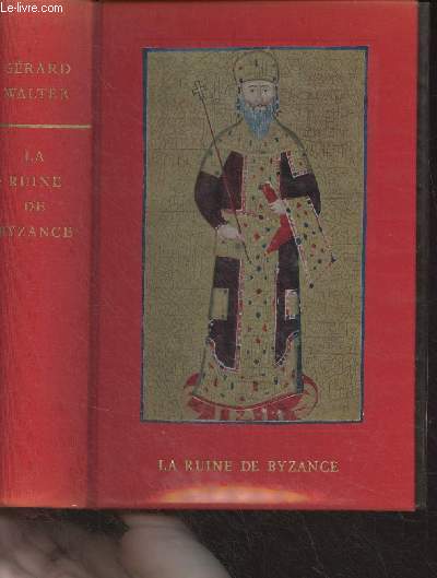 La ruine de Byzance 1204-1453 - 