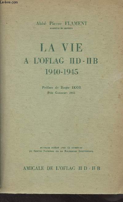 La vie dans un camp d'officiers franais en Pomranie, Oflag II D-II B, 1940-1945
