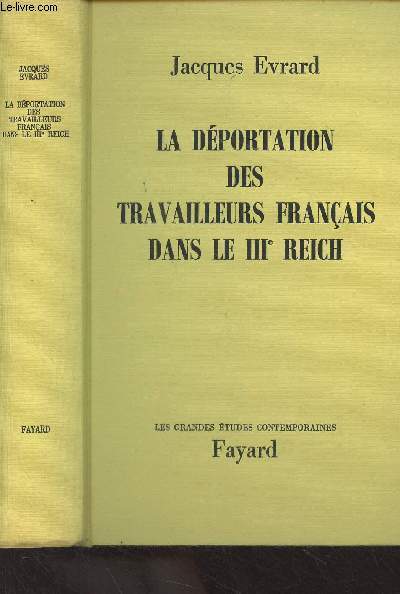 La dportation des travailleurs franais dans le IIIe Reich - 