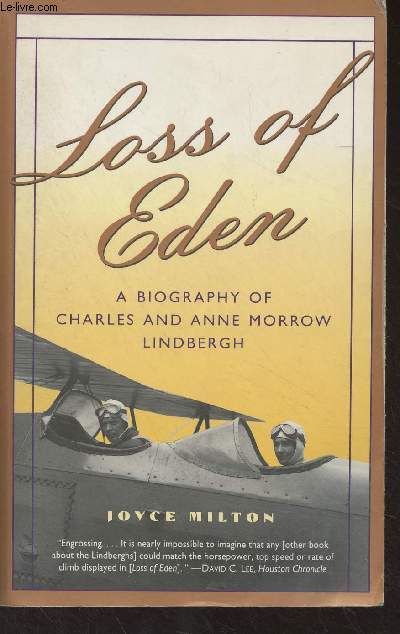 Loss of Eden (A biography of Charles and Anne Morrow Lindbergh)