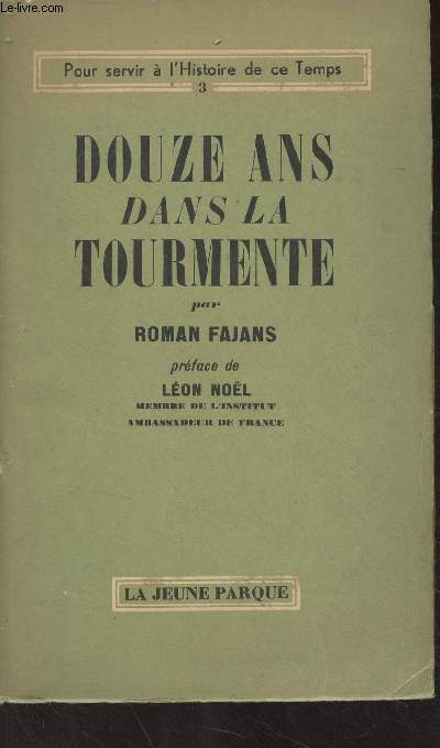 Douze ans dans la tourmente - 