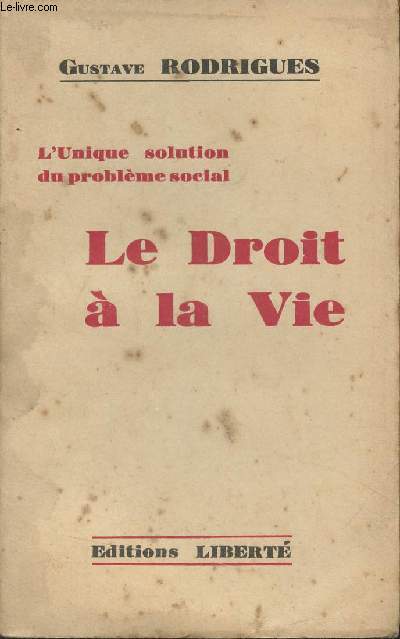 Le droit  la vie (L'unique solution du problme social)