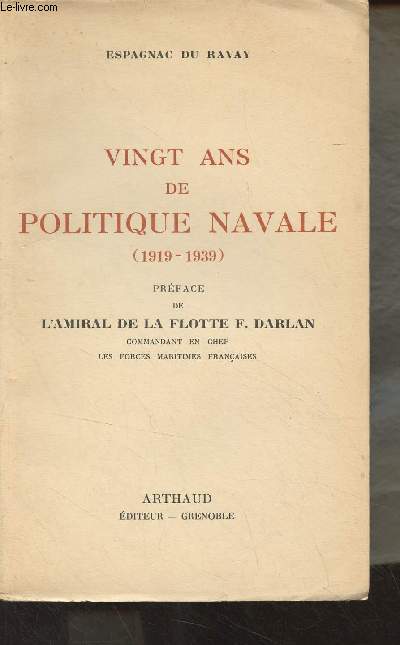 Vingt ans de Politique Navale (1919-1939)
