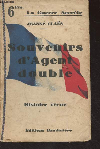 Souvenirs d'agent double (Histoire vcue) - 
