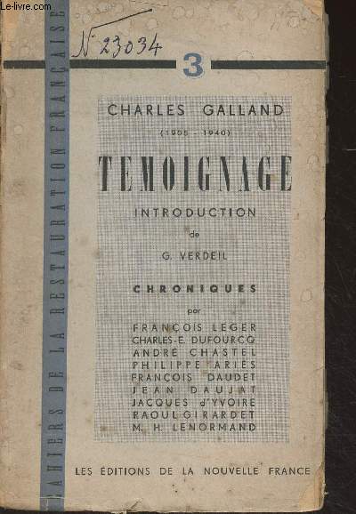 Cahiers de la Restauration franaise - 3 - Charles Galland (1905-1940) - Tmoignage