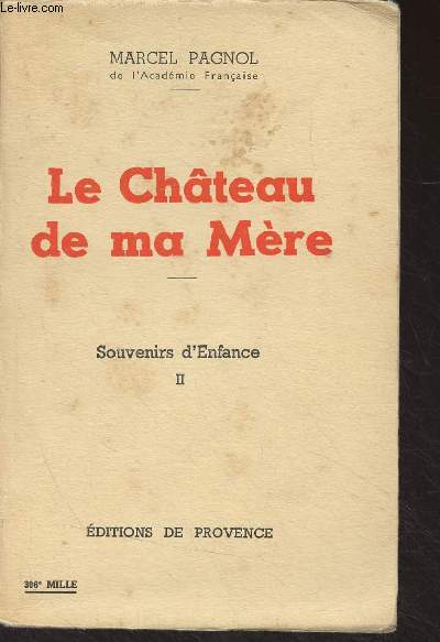 Souvenirs d'enfance - II - Le chteau de ma mre