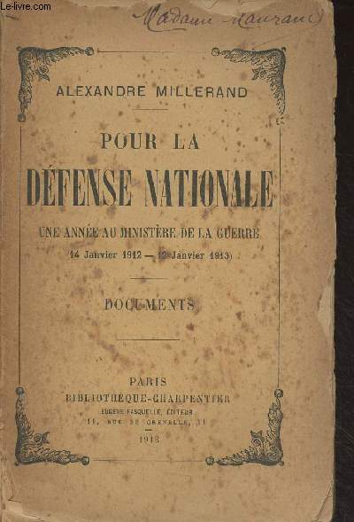 Pour la dfense nationale, une anne au ministre de la guerre (14 janvier 1912 - 12 janvier 1913) - Documents